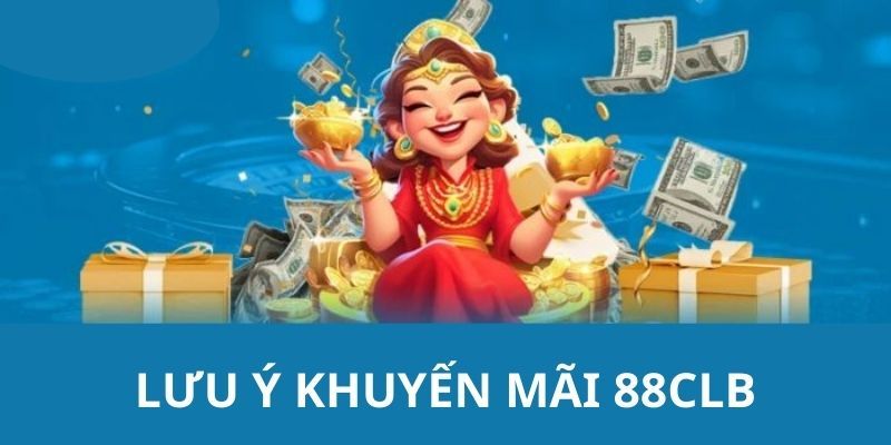 Nguyên tắc cần nắm để nhận ưu đãi casino tại 88CLB
